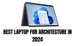 5 BEST LAPTOP FOR ARCHITECTURE IN 2024