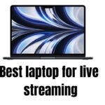 BEST LAPTOP FOR STREAMING: TOP CHOICES FOR WATCHING MOVIES AND TV SHOWS