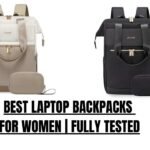 BEST LAPTOP BACKPACKS FOR WOMEN | FULLY TESTED