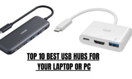 TOP 10 BEST USB HUBS FOR YOUR LAPTOP OR PC