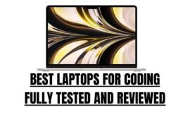 BEST LAPTOPS FOR CODING: FULLY TESTED AND REVIEWED