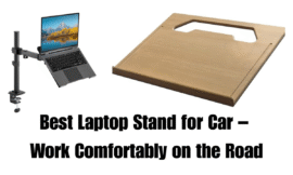Best Laptop Stand for Car – Work Comfortably on the Road